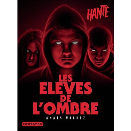 Les élèves de l'ombre, Hanté