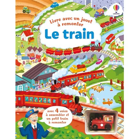 Le train : livre avec un jouet à remonter