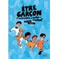 Etre garçon : la masculinité à contre-courant