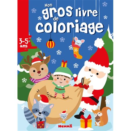 Mon gros livre de coloriage (Père Noël, écureuil, raton laveur et leurs amis)