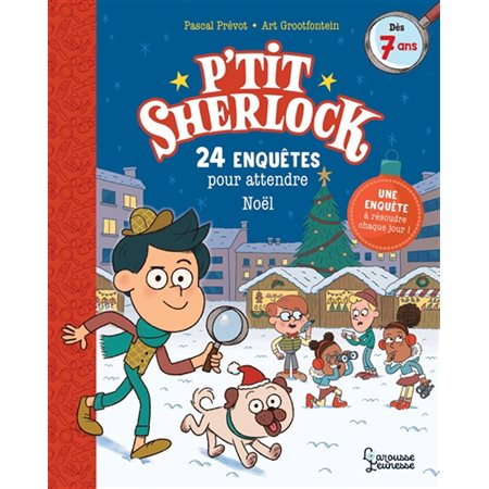 24 enquêtes pour attendre Noël : une enquête à résoudre par jour !, P'tit Sherlock