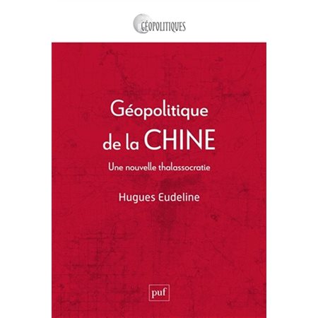 Géopolitique de la Chine : une nouvelle thalassocratie