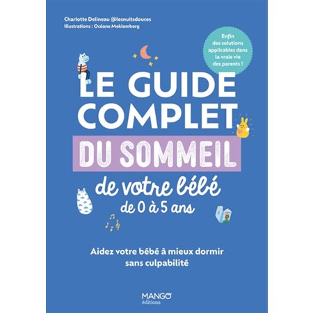 Le guide complet du sommeil de votre bébé de 0 à 5 ans : aidez votre bébé à mieux dormir sans culpabilité, Prendre soin de son bébé