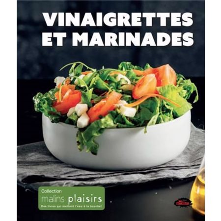 Vinaigrettes et marinades, Malins plaisirs