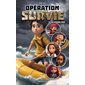 En pleine mer, Operation survie, 2 (6-9 ANS)