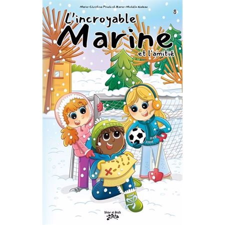 L'Incroyable Marine et l'amitié, 8 (6-9 ANS)