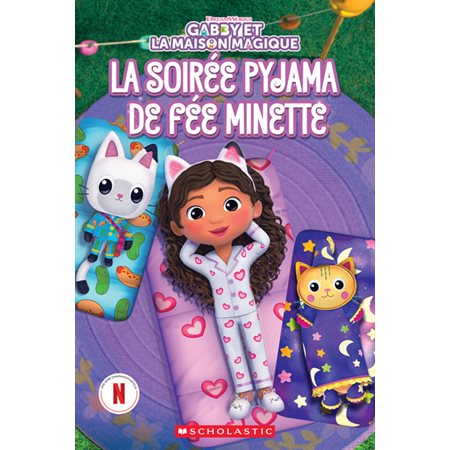 La soirée pyjama de Fée Minette, Gabby et la maison magique