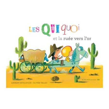 Les Quiquoi et la ruée vers l'or, Les Quiquoi