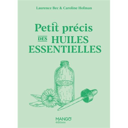 Petit précis des huiles essentielles, Petits précis