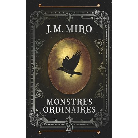 Monstres ordinaires, La trilogie des talents, 1