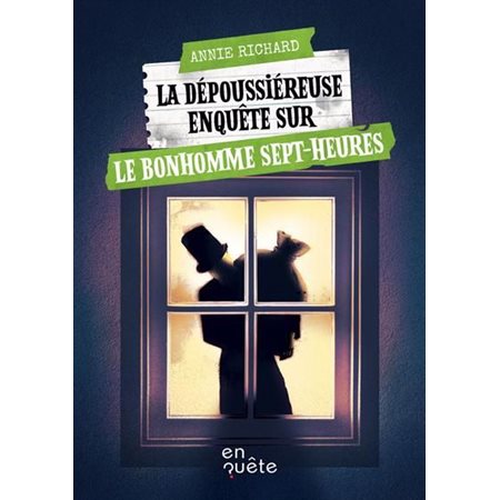 La dépoussiéreuse enquête sur le Bonhomme Sept-Heures, (9 à 12 ans)