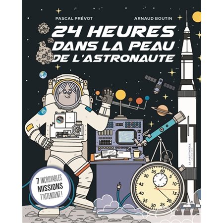 24 heures dans la peau de l'astronaute : 7 incroyables missions t'attendent !