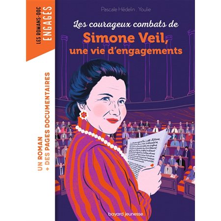 Les courageux combats de Simone Veil, une vie d'engagements, Bayard poche. Les romans-doc. Engagés