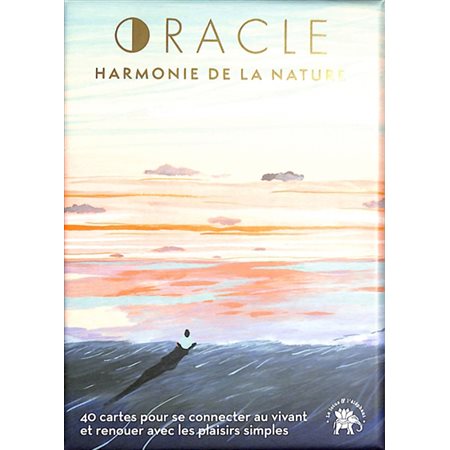 Oracle harmonie de la nature : 40 cartes pour se connecter au vivant et renouer avec les plaisirs simples