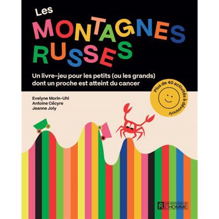 Les montagnes russes : Un livre-jeu pour les petits (et les grands) dont un proche est atteint du cancer