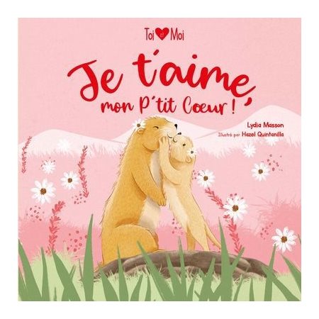 Je t'aime, mon P'tit Cœur !, Toi & moi