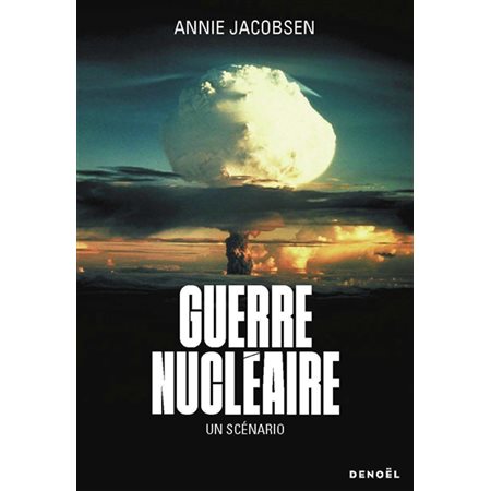 Guerre nucléaire : un scénario