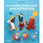 Incroyables amigurumis aquatiques : 16 créations à crocheter