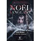 Noel Sanglant: Joulupukki, la nuit des offrandes