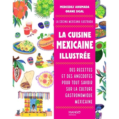 La cuisine mexicaine illustrée