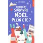 Comment survivre à Noël en plein été ?