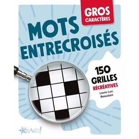 Gros caractères - Mots entrecroisés : 150 grilles récréatives, Gros caractères