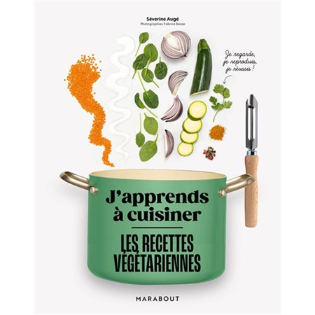 Les recettes végétariennes : j'apprends à cuisiner