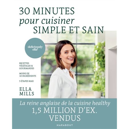 30 minutes pour cuisiner simple et sain