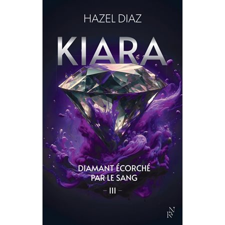 Kiara, diamant écorché par le sang vol. 3