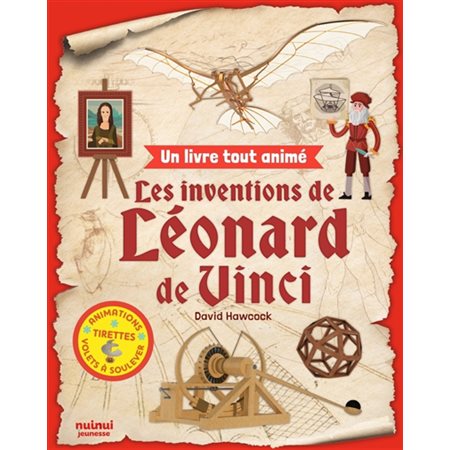 Les inventions de Léonard de Vinci : un livre tout animé