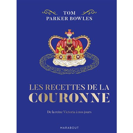 Les recettes de la Couronne : de la reine Victoria à nos jours