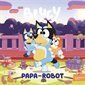 Papa-robot, Bluey