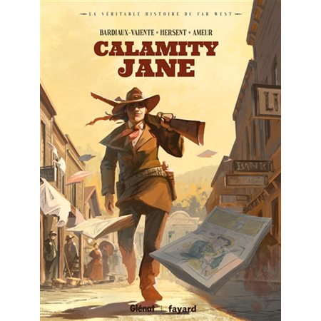 Calamity Jane, La véritable histoire du Far-West