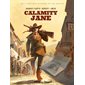 Calamity Jane, La véritable histoire du Far-West