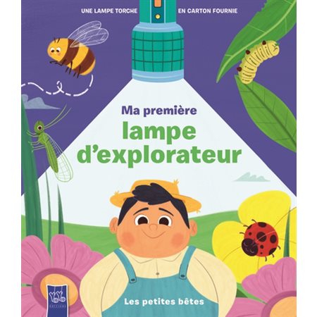 Les petites bêtes, Ma première lampe d'explorateur