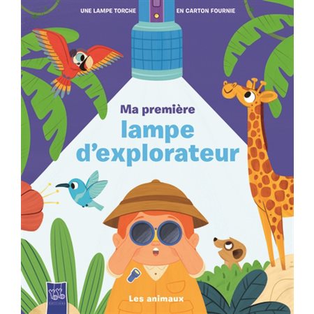 Les animaux, Ma première lampe d'explorateur