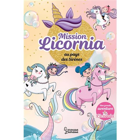 Mission Licornia au pays des sirènes, 1 (6-9 ANS)