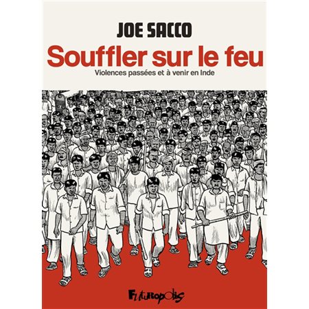 Souffler sur le feu : violences passées et à venir en Inde