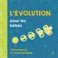 L'évolution pour les bébés