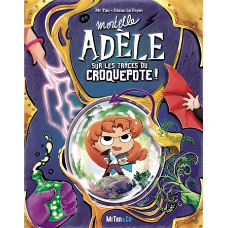 Mortelle Adèle sur les traces du Croquepote !