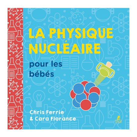 La physique nucléaire pour les bébés