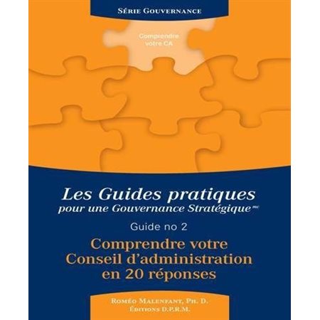 Comprendre votre Conseil d'administration en 20 réponses, g.p. pour une gouvernance stratégique #02