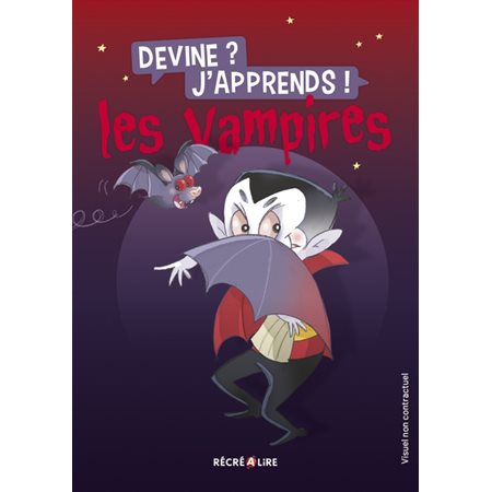 Les vampires, Devine ? J'apprends !