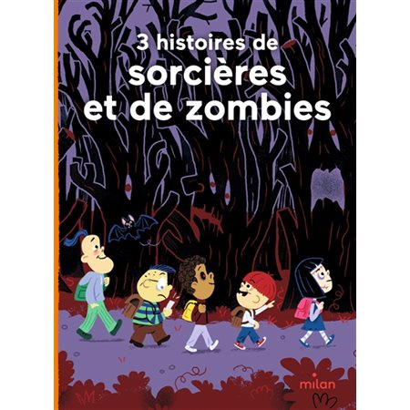 3 histoires de sorcières et de zombies, (6-9 ANS)