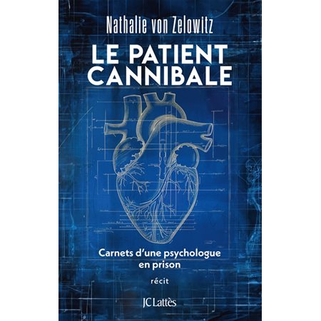 Le patient cannibale : carnets d'une psychologue en prison