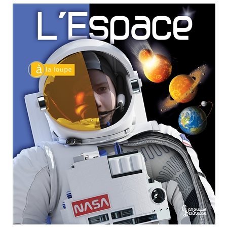 L'espace, A la loupe