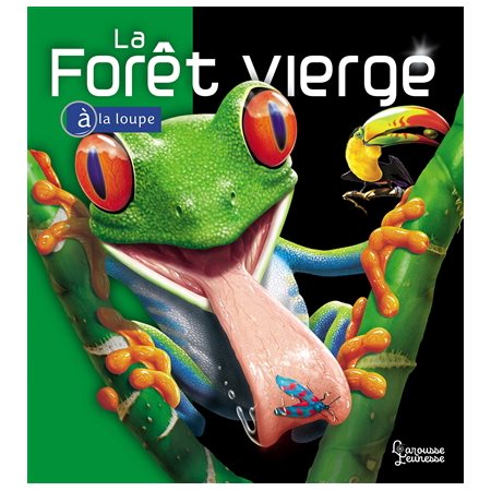 La forêt vierge, A la loupe