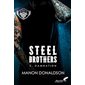 Damnation, Steel brothers, 2
