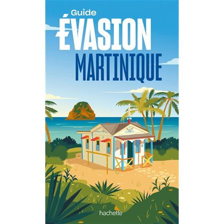 Martinique, Guide évasion