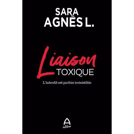 Liaison toxique - L'interdit est parfois irrésistible